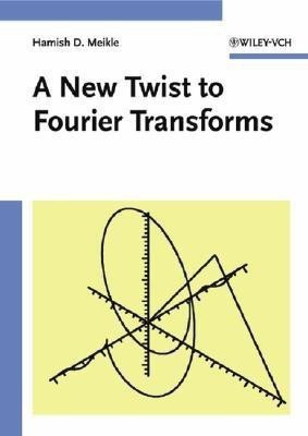 Fourier Transforms - A New Twist(English, Paperback, Meikle Hamish D.)