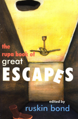 Rupa Book of Great Escapes(English, Paperback, Bond Ruskin)