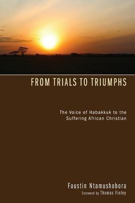 From Trials to Triumphs(English, Paperback, Ntamushobora Faustin)