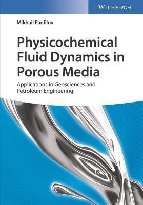 Physicochemical Fluid Dynamics in Porous Media(English, Hardcover, Panfilov Mikhail)