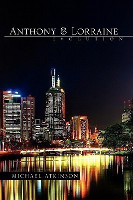 Anthony & Lorraine - Evolution(English, Paperback, Atkinson Michael)