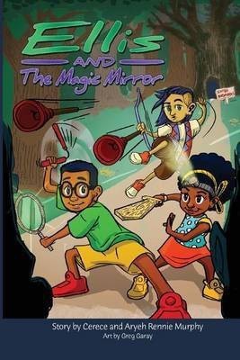 Ellis and The Magic Mirror(English, Paperback, Rennie Murphy Cerece)