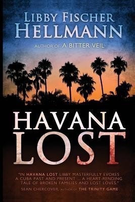 Havana Lost(English, Paperback, Hellmann Libby Fischer)