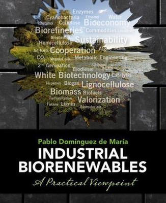 Industrial Biorenewables(English, Hardcover, Dominguez de Maria Pablo)
