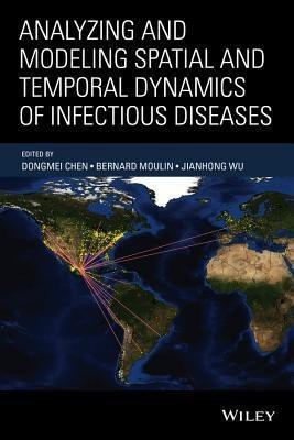 Analyzing and Modeling Spatial and Temporal Dynamics of Infectious Diseases(English, Hardcover, unknown)