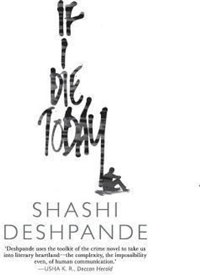 If I Die Today(English, Hardcover, Deshpande Shashi)