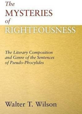 The Mysteries of Righteousness(English, Paperback, Wilson Walter T)