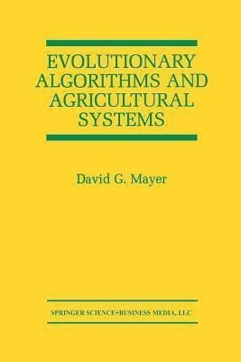 Evolutionary Algorithms and Agricultural Systems(English, Paperback, Mayer David G.)