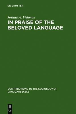In Praise of the Beloved Language(English, Hardcover, Fishman Joshua A.)