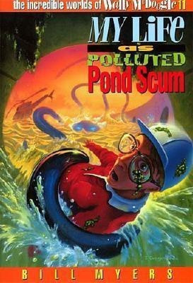 My Life as Polluted Pond Scum(English, Paperback, Myers Bill)