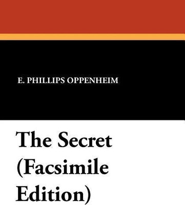 The Secret (Facsimile Edition)(English, Paperback, Oppenheim E Phillips)
