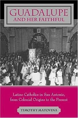 Guadalupe and Her Faithful(English, Paperback, Matovina Timothy)