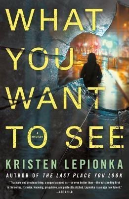 What You Want to See(English, Paperback, Lepionka Kristen)