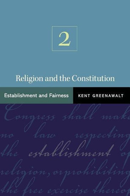 Religion and the Constitution, Volume 2(English, Paperback, Greenawalt Kent)