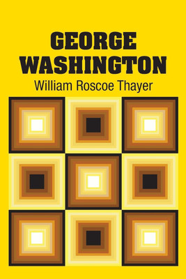 George Washington(English, Paperback, Thayer William Roscoe)