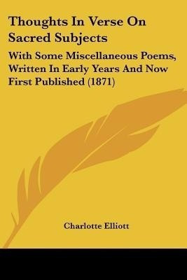 Thoughts In Verse On Sacred Subjects(English, Paperback, Elliott Charlotte)