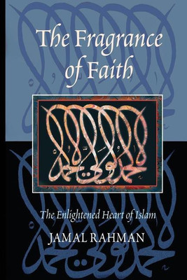 The Fragrance of Faith(English, Paperback, Rahman Jamal)