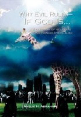 Why Evil Rules-If God Is...(English, Paperback, Abraham Anslie H)