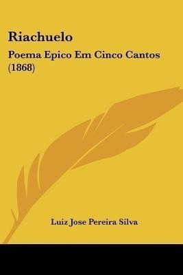 Riachuelo(English, Paperback, Silva Luiz Jose Pereira)