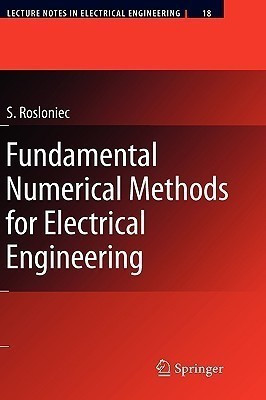 Fundamental Numerical Methods for Electrical Engineering(English, Hardcover, Rosloniec Stanislaw)