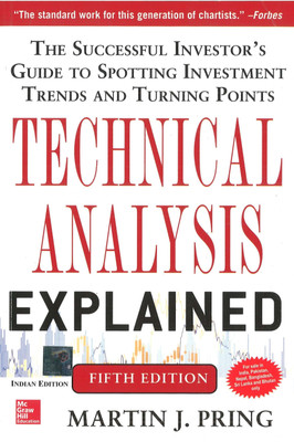 Technical Analysis Explained, Fifth Edition: The Successful Investor's Guide to Spotting Investment Trends and Turning Points  - The Successful Investor's Guide to Spotting Investment Trends and Turning Points(English, Paperback, Pring Martin J.)