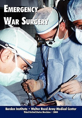 Emergency War Surgery (Third Edition, 2004)(English, Paperback, Borden Institute)