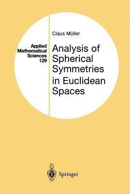 Analysis of Spherical Symmetries in Euclidean Spaces(English, Paperback, Muller Claus)