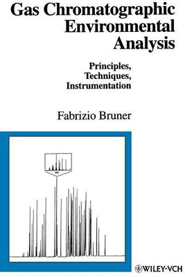 Gas Chromatographic Environmental Analysis(English, Hardcover, Bruner Fabrizio)