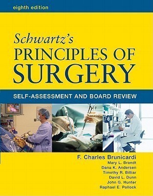 Schwartz' Principles of Surgery: Self-Assessment and Board Review, Eighth Edition(English, Paperback, Brunicardi F.)