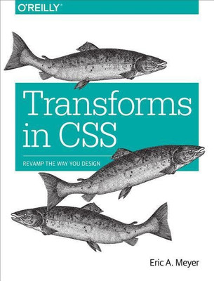 Transforms in CSS(English, Paperback, Meyer Eric)