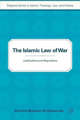 The Islamic Law of War(English, Paperback, Al-Dawoody A.)