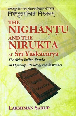 The Nighantu and the Nirukta of Sri Yaskacarya: Introduction Part 1(English, Paperback, Sarup Lakshman)