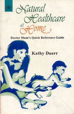 Natural Healthcare at Home(English, Paperback, Duerr Kathy)