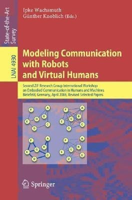 Modeling Communication with Robots and Virtual Humans(English, Paperback, unknown)