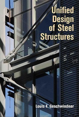 Unified Design of Steel Structures(English, Hardcover, Geschwindner Louis F.)