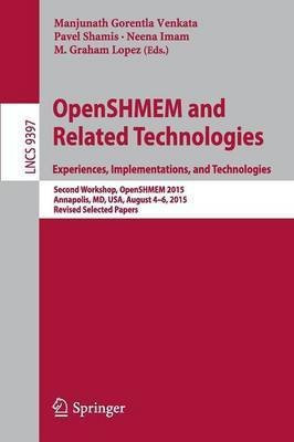OpenSHMEM and Related Technologies. Experiences, Implementations, and Technologies(English, Paperback, unknown)