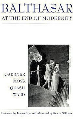 Balthasar at End of Modernity(English, Paperback, Gardner Lucy Prof.)
