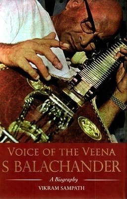 Voice of the Veena: S Balachander(English, Hardcover, Sampath Vikram)