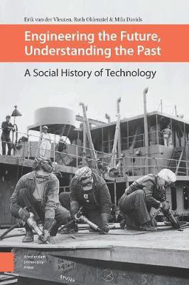 Engineering the Future, Understanding the Past(English, Electronic book text, Vleuten Erik van der)