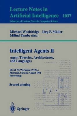 Intelligent Agents II: Agent Theories, Architectures, and Languages(English, Paperback, unknown)