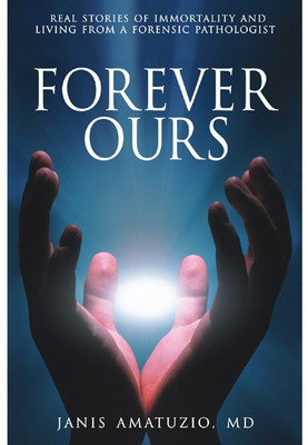 Forever Ours(English, Paperback, Amatuzio Janis)