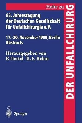 63. Jahrestagung der Deutschen Gesellschaft fuer Unfallchirurgie(German, Paperback, unknown)