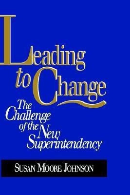 Leading to Change(English, Hardcover, Johnson Susan Moore)