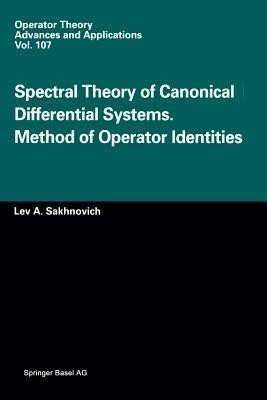 Spectral Theory of Canonical Differential Systems. Method of Operator Identities(English, Paperback, Sakhnovich L.A.)