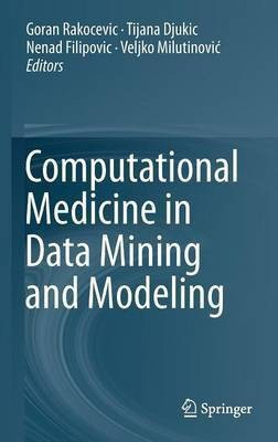 Computational Medicine in Data Mining and Modeling(English, Hardcover, unknown)