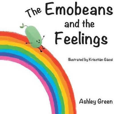 The Emobeans and the Feelings(English, Paperback, Green Ashley)
