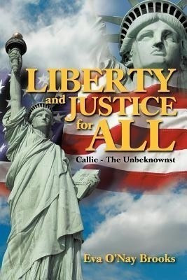 Liberty & Justice for All(English, Paperback, Brooks Eva O)