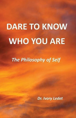 Dare to Know Who You Are(English, Paperback, Ledet Ivory)