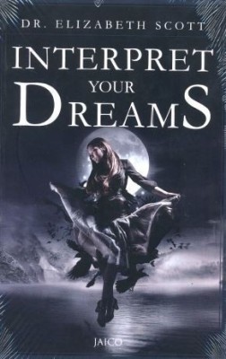 Interpret Your Dreams(English, Paperback, Scott Elizabeth)