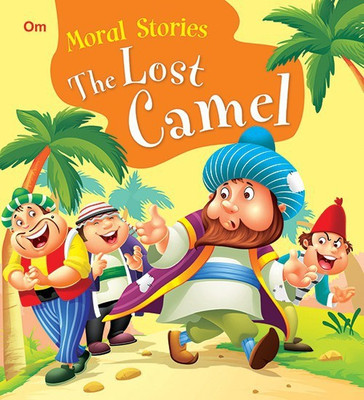 The Lost Camel : Moral Stories(English, Paperback, Om Books Editorial Team)